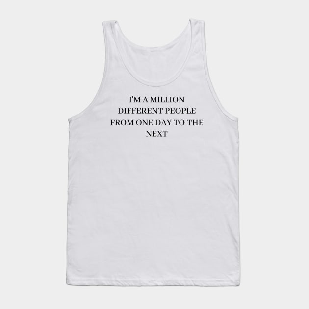 I'm a million different people The Verve - Bittersweet Symphony Tank Top by ReflectionEternal